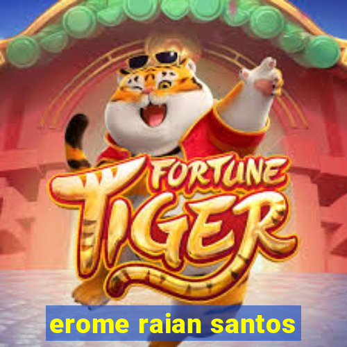 erome raian santos